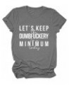 Womens Let's Keep The Dumbfuckery to Minimum Today T-Shirt Casual Short Sleeve Tops Loose Funny Letters Graphic Tee 06dark Gr...